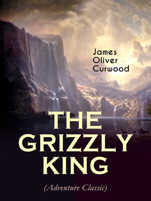 cover image of THE GRIZZLY KING (Adventure Classic)